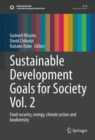 Image for Sustainable Development Goals for Society Vol. 2: Food Security, Energy, Climate Action and Biodiversity