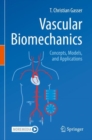 Image for Vascular biomechanics  : concepts, models, and applications