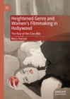 Image for Heightened genre and women&#39;s filmmaking in Hollywood  : the rise of the cine-fille