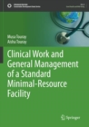 Image for Clinical work and general management of a standard minimal-resource facility