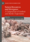 Image for Natural resources and divergence: a comparison of Andean and Nordic trajectories