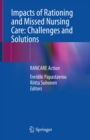Image for Impacts of Rationing and Missed Nursing Care: Challenges and Solutions: RANCARE Action