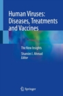 Image for Human Viruses: Diseases, Treatments and Vaccines : The New Insights