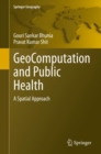 Image for GeoComputation and Public Health: A Spatial Approach