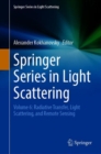 Image for Springer Series in Light Scattering : Volume 6: Radiative Transfer, Light Scattering, and Remote Sensing