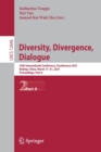 Image for Diversity, divergence, dialogue  : 16th International Conference, iConference 2021, Beijing, China, March 28-31, 2021, proceedingsPart II