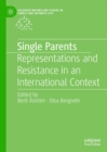 Image for Single parents: representations and resistance in an international context