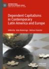 Image for Dependent capitalisms in contemporary Latin America and Europe