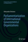 Image for Parliamentarization of International Governmental Organizations