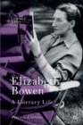 Image for Elizabeth Bowen  : a literary life