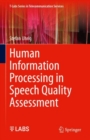 Image for Human Information Processing in Speech Quality Assessment