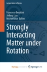 Image for Strongly Interacting Matter under Rotation