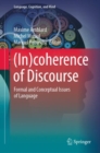 Image for (In)coherence of Discourse: Formal and Conceptual Issues of Language