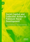 Image for Social capital and collective action in Pakistani rural development