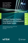 Image for Intelligent Transport Systems, From Research and Development to the Market Uptake : 4th EAI International Conference, INTSYS 2020, Virtual Event, December 3, 2020, Proceedings