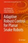 Image for Adaptive Robust Control for Planar Snake Robots