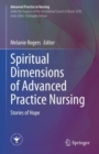 Image for Spiritual Dimensions of Advanced Practice Nursing : Stories of Hope