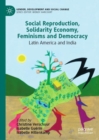 Image for Social reproduction, solidarity economy, feminisms and democracy: Latin America and India