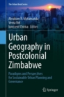 Image for Urban Geography in Postcolonial Zimbabwe