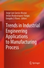 Image for Trends in Industrial Engineering Applications to Manufacturing Process