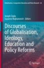 Image for Discourses of Globalisation, Ideology, Education and Policy Reforms
