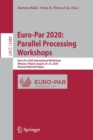 Image for Euro-Par 2020: Parallel Processing Workshops : Euro-Par 2020 International Workshops, Warsaw, Poland, August 24–25, 2020, Revised Selected Papers