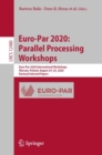 Image for Euro-Par 2020: Parallel Processing Workshops: Euro-Par 2020 International Workshops, Warsaw, Poland, August 24-25, 2020, Revised Selected Papers : 12480