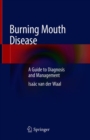 Image for Burning Mouth Disease : A Guide to Diagnosis and Management