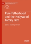 Image for Pure fatherhood and the Hollywood family film