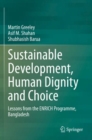 Image for Sustainable development, human dignity and choice  : lessons from the ENRICH programme, Bangladesh