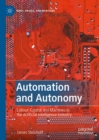 Image for Automation and Autonomy: Labour, Capital and Machines in the Artificial Intelligence Industry
