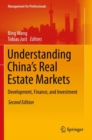 Image for Understanding China&#39;s real estate markets  : development, finance, and investment