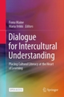 Image for Dialogue for Intercultural Understanding: Placing Cultural Literacy at the Heart of Learning