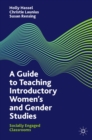 Image for A guide to teaching introductory women&#39;s and gender studies: socially engaged classrooms