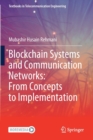Image for Blockchain systems and communication networks  : from concepts to implementation