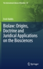 Image for Biolaw: Origins, Doctrine and Juridical Applications on the Biosciences
