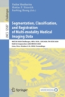 Image for Segmentation, Classification, and Registration of Multi-modality Medical Imaging Data : MICCAI 2020 Challenges, ABCs 2020, L2R 2020, TN-SCUI 2020, Held in Conjunction with MICCAI 2020, Lima, Peru, Oct