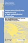 Image for Segmentation, Classification, and Registration of Multi-Modality Medical Imaging Data: MICCAI 2020 Challenges, ABCs 2020, L2R 2020, TN-SCUI 2020, Held in Conjunction With MICCAI 2020, Lima, Peru, October 4-8, 2020, Proceedings