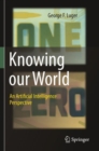 Image for Knowing our world  : an artificial intelligence perspective