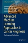 Image for Advanced Machine Learning Approaches in Cancer Prognosis: Challenges and Applications