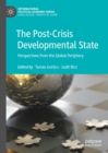 Image for The post-crisis developmental state: perspectives from the global periphery