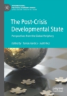 Image for The post-crisis developmental state  : perspectives from the global periphery