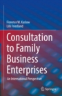 Image for Consultation to Family Business Enterprises: An International Perspective
