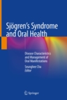 Image for Sjogren&#39;s Syndrome and Oral Health: Disease Characteristics and Management of Oral Manifestations