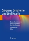 Image for Sjèogren&#39;s syndrome and oral health  : disease characteristics and management of oral manifestations