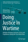 Image for Doing justice in wartime  : multiple interplays between justice and populations during the two world wars