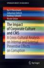 Image for The Impact of Corporate Culture and CMS : A Cross-Cultural Analysis on Internal and External Preventive Effects on Corruption