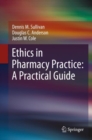 Image for Ethics in Pharmacy Practice: A Practical Guide