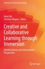 Image for Creative and collaborative learning through immersion  : interdisciplinary and international perspectives