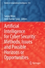 Image for Artificial intelligence for cyber security  : methods, issues and possible horizons or opportunities